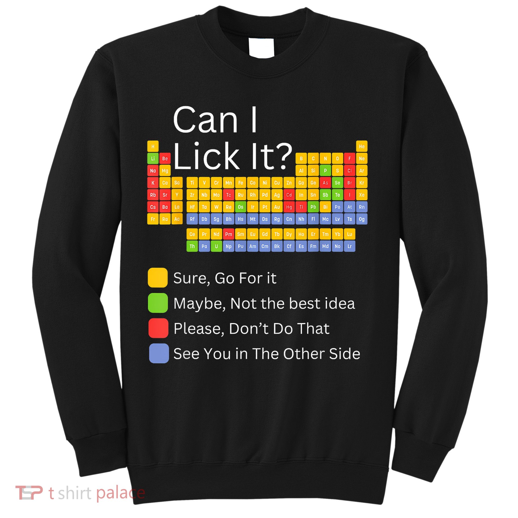 Can I Lick It Funny 100 Days Of School Periodic Table Sweatshirt