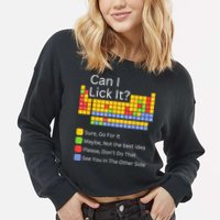 Can I Lick It Funny 100 Days Of School Periodic Table Cropped Pullover Crew