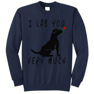 Cool I Lab You Very Much Valentine's Day Black Labrador Tall Sweatshirt