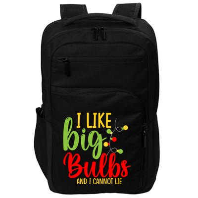 Cute I Like Big Bulbs And I Cannot Lie Christmas Outfit Funny Gift Impact Tech Backpack