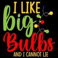 Cute I Like Big Bulbs And I Cannot Lie Christmas Outfit Funny Gift Sustainable Bucket Hat