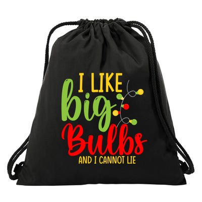 Cute I Like Big Bulbs And I Cannot Lie Christmas Outfit Funny Gift Drawstring Bag