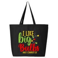 Cute I Like Big Bulbs And I Cannot Lie Christmas Outfit Funny Gift 25L Jumbo Tote
