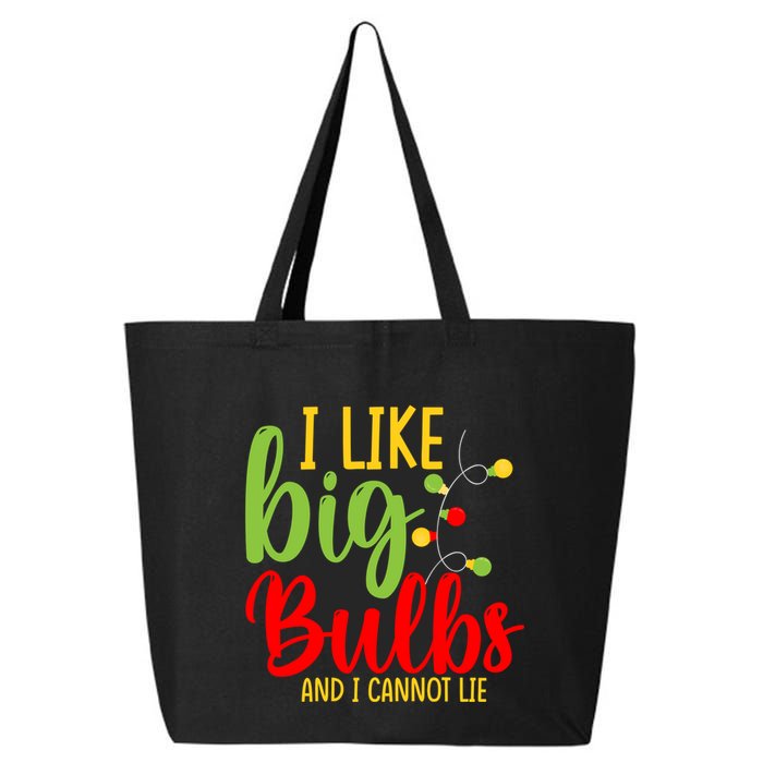 Cute I Like Big Bulbs And I Cannot Lie Christmas Outfit Funny Gift 25L Jumbo Tote