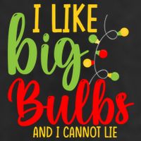 Cute I Like Big Bulbs And I Cannot Lie Christmas Outfit Funny Gift 25L Jumbo Tote