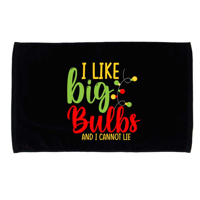 Cute I Like Big Bulbs And I Cannot Lie Christmas Outfit Funny Gift Microfiber Hand Towel
