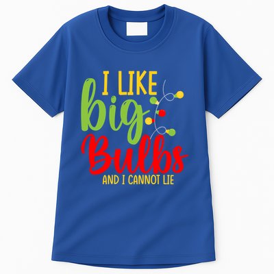 Cute I Like Big Bulbs And I Cannot Lie Christmas Outfit Funny Gift Tall T-Shirt