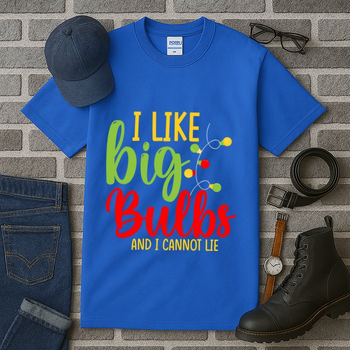 Cute I Like Big Bulbs And I Cannot Lie Christmas Outfit Funny Gift Tall T-Shirt