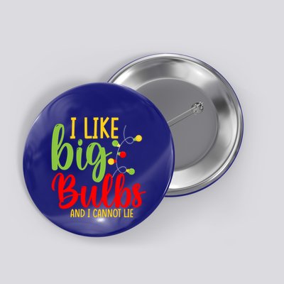 Cute I Like Big Bulbs And I Cannot Lie Christmas Outfit Funny Gift Button