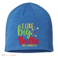 Cute I Like Big Bulbs And I Cannot Lie Christmas Outfit Funny Gift Sustainable Beanie