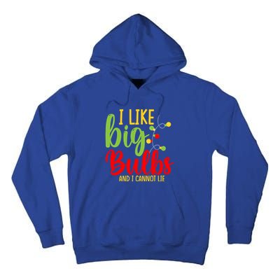 Cute I Like Big Bulbs And I Cannot Lie Christmas Outfit Funny Gift Tall Hoodie