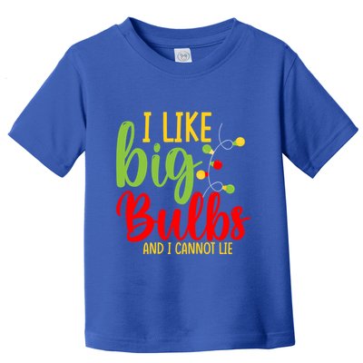 Cute I Like Big Bulbs And I Cannot Lie Christmas Outfit Funny Gift Toddler T-Shirt