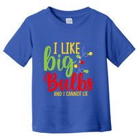 Cute I Like Big Bulbs And I Cannot Lie Christmas Outfit Funny Gift Toddler T-Shirt
