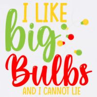 Cute I Like Big Bulbs And I Cannot Lie Christmas Outfit Funny Gift Garment-Dyed Sweatshirt