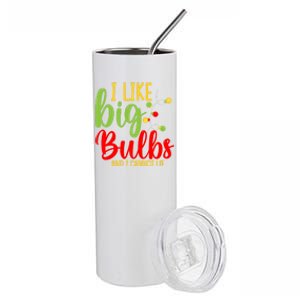 Cute I Like Big Bulbs And I Cannot Lie Christmas Outfit Funny Gift Stainless Steel Tumbler