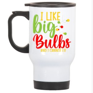 Cute I Like Big Bulbs And I Cannot Lie Christmas Outfit Funny Gift Stainless Steel Travel Mug