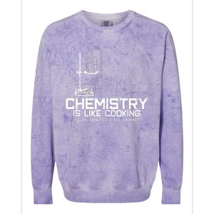 Chemistry Is Like Cooking Funny Chemist Nerd Gift Colorblast Crewneck Sweatshirt