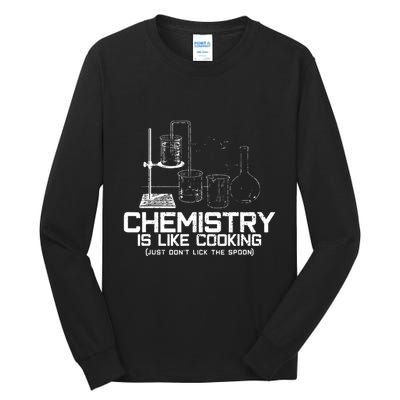 Chemistry Is Like Cooking Funny Chemist Nerd Gift Tall Long Sleeve T-Shirt