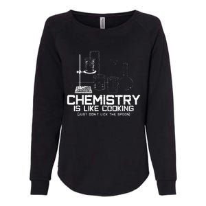 Chemistry Is Like Cooking Funny Chemist Nerd Gift Womens California Wash Sweatshirt