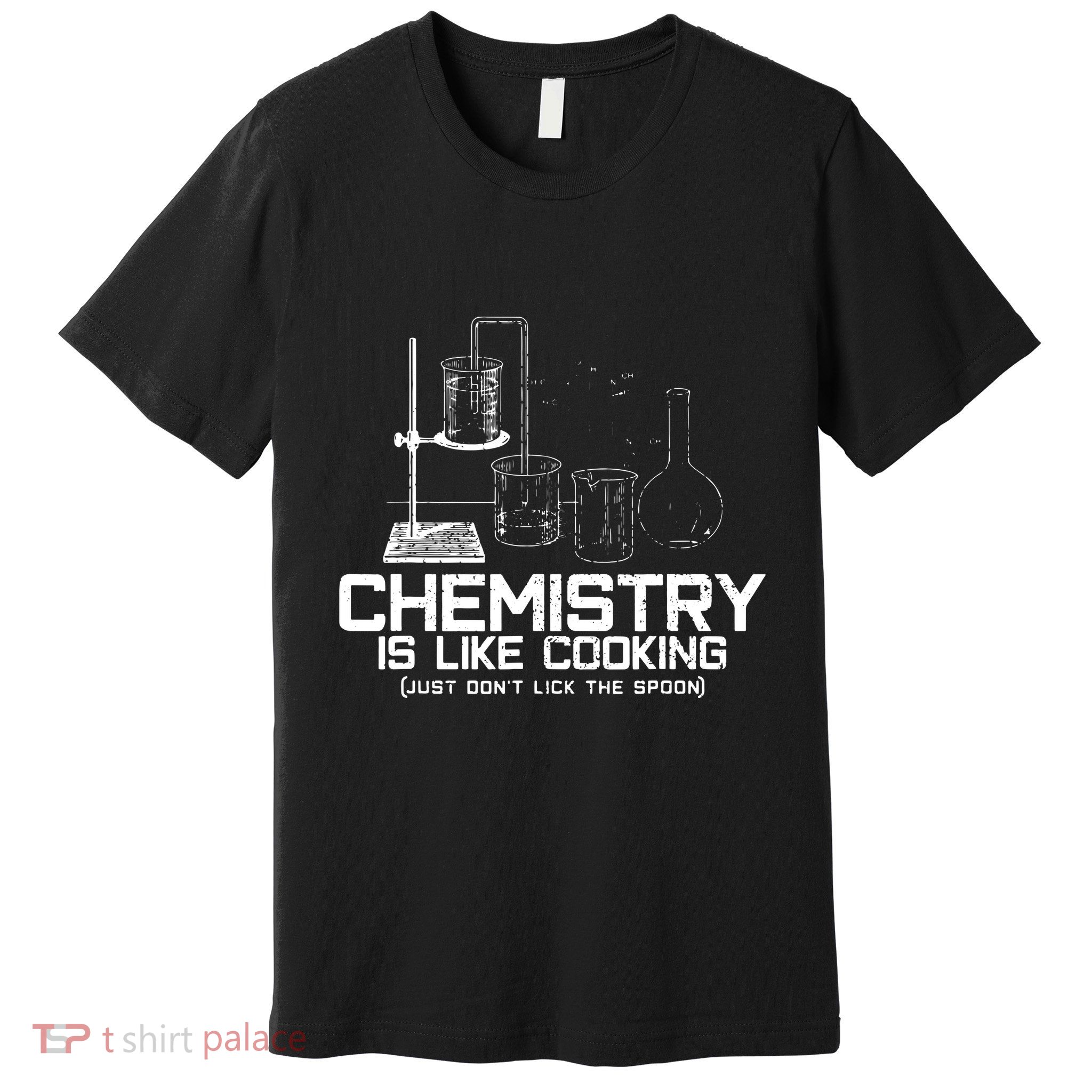 Chemistry Is Like Cooking Funny Chemist Nerd Gift Premium T-Shirt