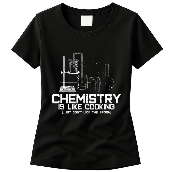 Chemistry Is Like Cooking Funny Chemist Nerd Gift Womens T-Shirt