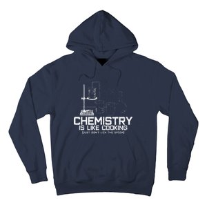 Chemistry Is Like Cooking Funny Chemist Nerd Gift Hoodie