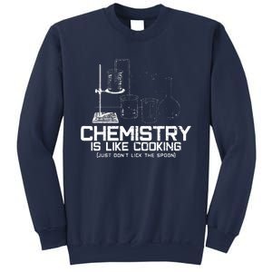 Chemistry Is Like Cooking Funny Chemist Nerd Gift Sweatshirt