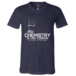 Chemistry Is Like Cooking Funny Chemist Nerd Gift V-Neck T-Shirt