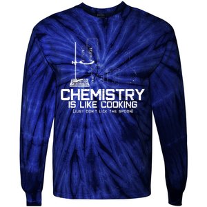 Chemistry Is Like Cooking Funny Chemist Nerd Gift Tie-Dye Long Sleeve Shirt