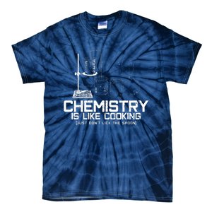 Chemistry Is Like Cooking Funny Chemist Nerd Gift Tie-Dye T-Shirt