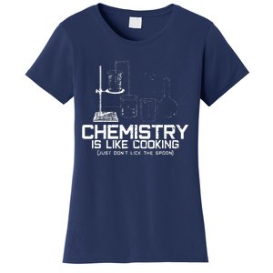 Chemistry Is Like Cooking Funny Chemist Nerd Gift Women's T-Shirt