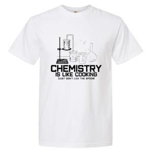 Chemistry Is Like Cooking Funny Chemist Nerd Gift Garment-Dyed Heavyweight T-Shirt