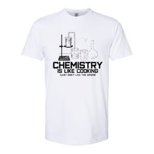 Chemistry Is Like Cooking Funny Chemist Nerd Gift Softstyle CVC T-Shirt