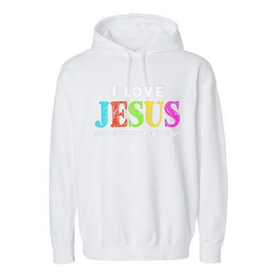 Cute I Love Jesus Christian Faith Gifts Garment-Dyed Fleece Hoodie