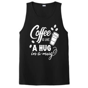 Coffee Is Like A Hug In A Mug PosiCharge Competitor Tank