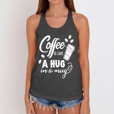 Coffee Is Like A Hug In A Mug Women's Knotted Racerback Tank