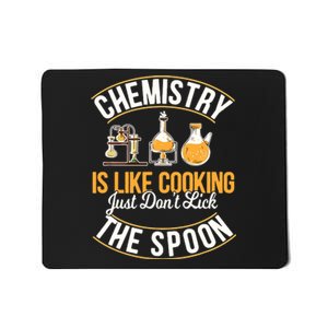 Chemistry Is Like Cooking Funny Chemist Science Nerd Lover Mousepad