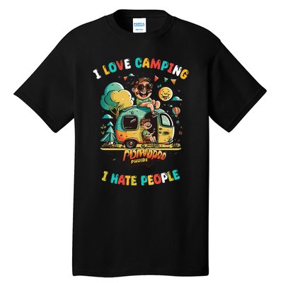 Camping I love Camping I Hate People Outdoors Funny Vintage Tall T-Shirt