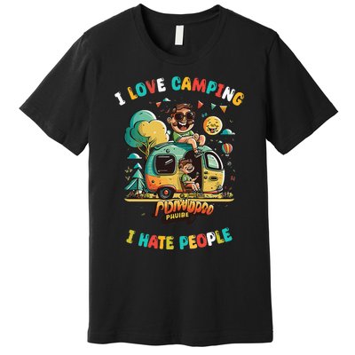 Camping I love Camping I Hate People Outdoors Funny Vintage Premium T-Shirt