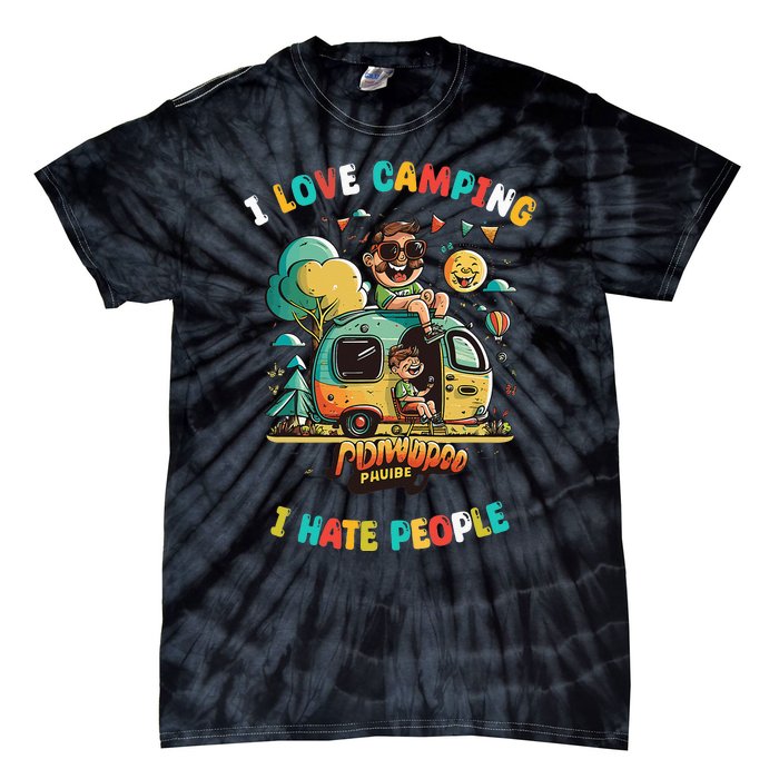 Camping I love Camping I Hate People Outdoors Funny Vintage Tie-Dye T-Shirt