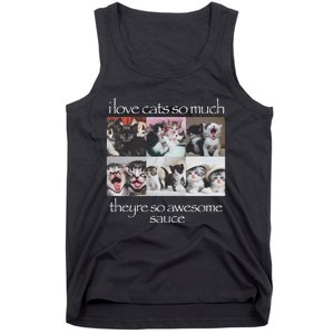 Cat I Love Cats So Much They Are So Awesome Tank Top