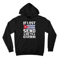 Cuban If Lost Send Me To Cuba Hoodie