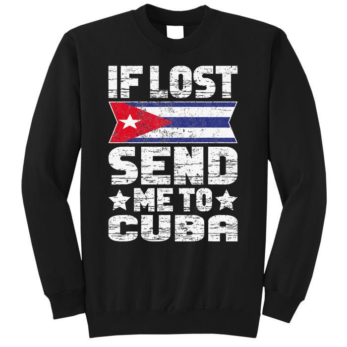 Cuban If Lost Send Me To Cuba Sweatshirt