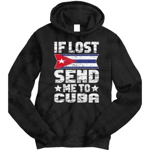 Cuban If Lost Send Me To Cuba Tie Dye Hoodie