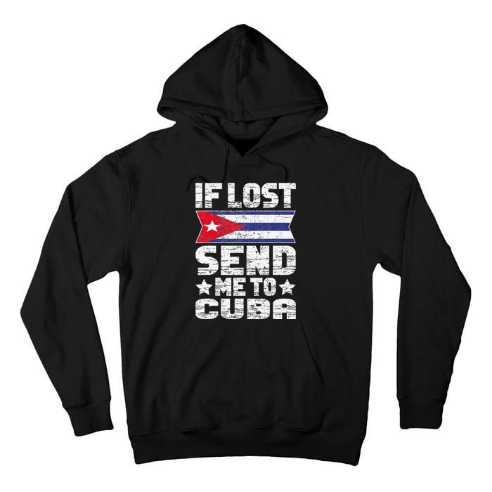 Cuban If Lost Send Me To Cuba Tall Hoodie