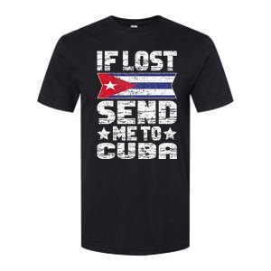 Cuban If Lost Send Me To Cuba Softstyle CVC T-Shirt