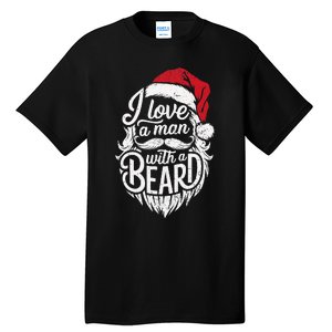 Christmas I Love A Man With A Beard Funny Santa Claus Grunge Tall T-Shirt