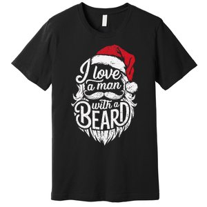 Christmas I Love A Man With A Beard Funny Santa Claus Grunge Premium T-Shirt