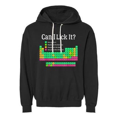 Can I Lick It Periodic Table Teacher Garment-Dyed Fleece Hoodie
