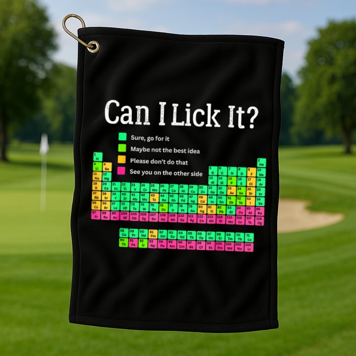 Can I Lick It Periodic Table Teacher Golf Towel